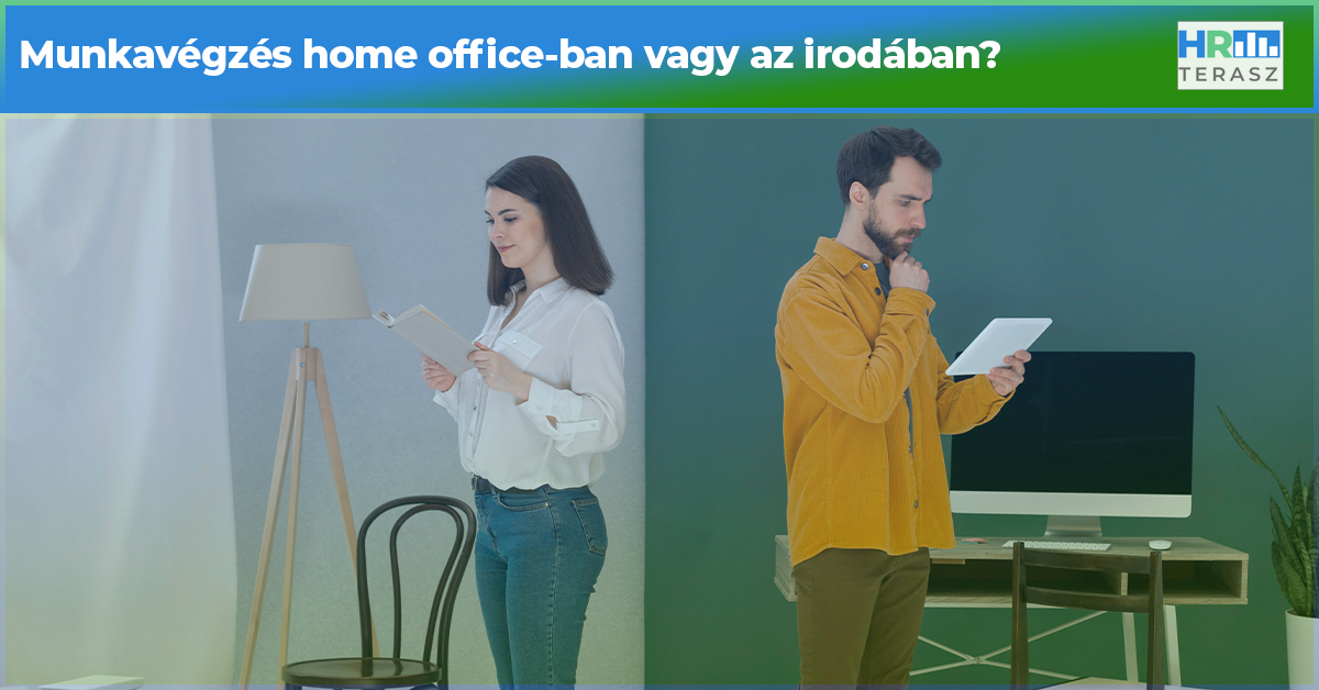 Munkavégzés home office-ban vagy az irodában? - HR Terasz