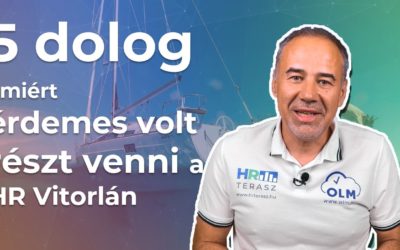 5 dolog amiért érdemes volt részt venni a HR Vitorlán (11. rész, HR Vitorla 2024)