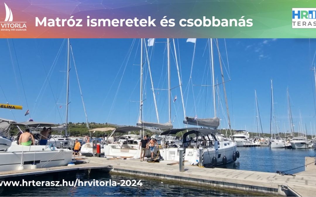 Matróz ismeretek és csobbanás (2. rész, HR Vitorla 2024)