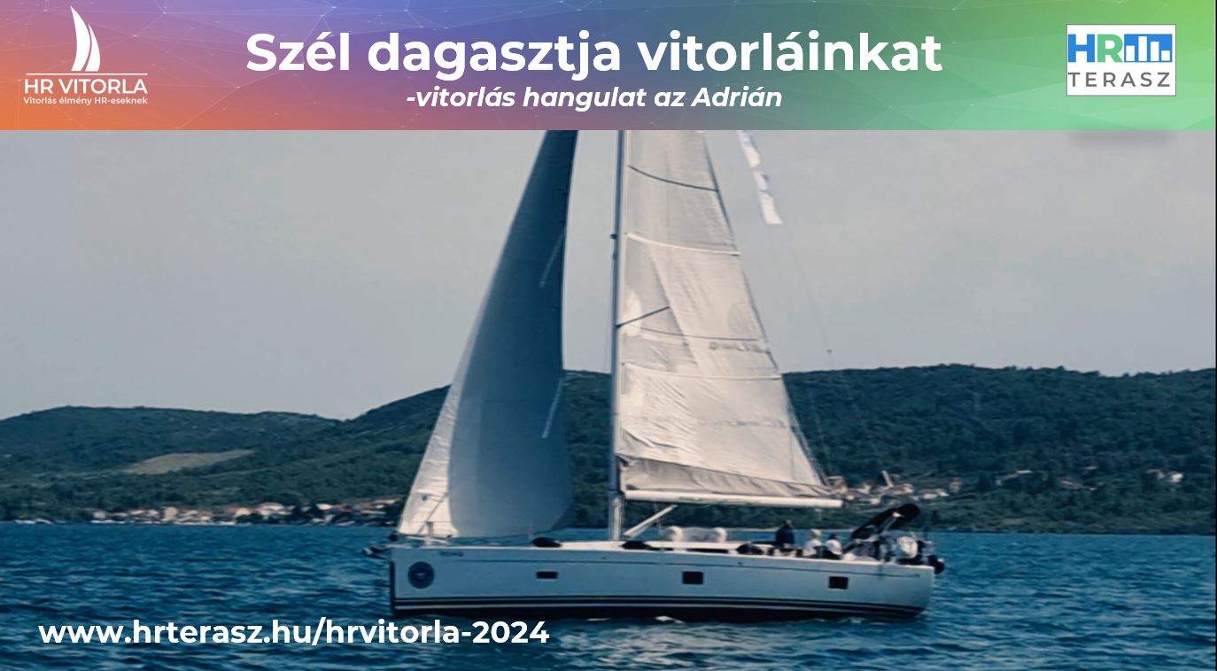 Szél dagasztja vitorláinkat -HR Vitorla 2024-HR Terasz