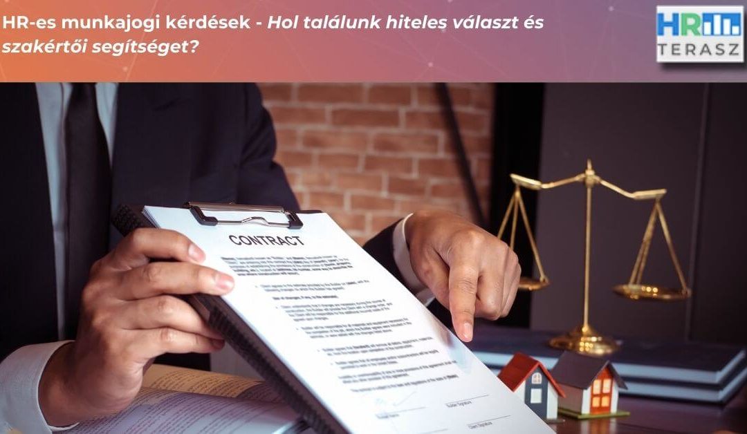 HR-es munkajogi kérdések – Hol találunk hiteles választ és szakértői segítséget? 