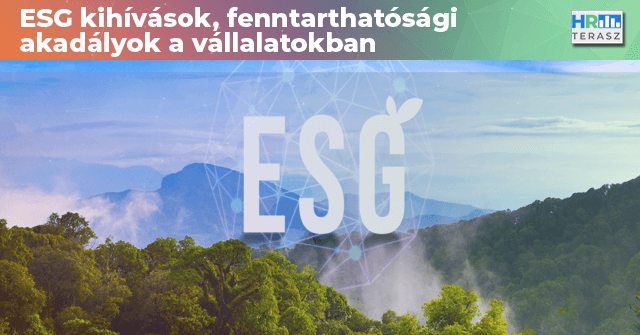 Mit jelent az ESG törvény a vállalatok számára-HR Terasz