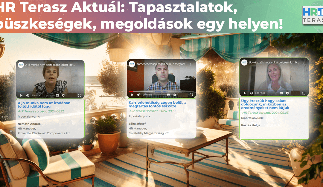 HR Terasz Aktuál: Tapasztalatok, büszkeségek, megoldások egy helyen!