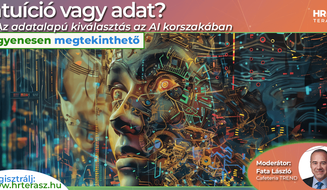 Intuíció vagy adat? – Az adatalapú kiválasztás az AI korszakában