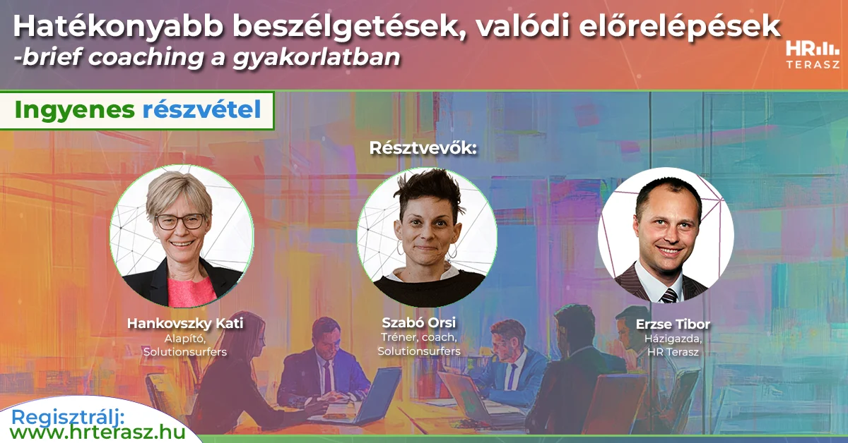 Sajátítsd el a megoldásfókuszú beszélgetés művészetét következő online interaktív műhelymunkánkon.-HR Terasz