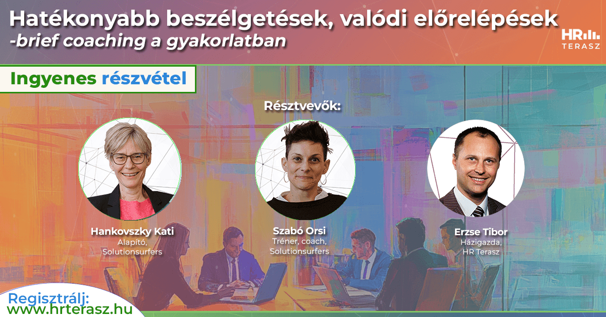 Sajátítsd el a megoldásfókuszú beszélgetés művészetét következő online interaktív műhelymunkánkon.-HR Terasz