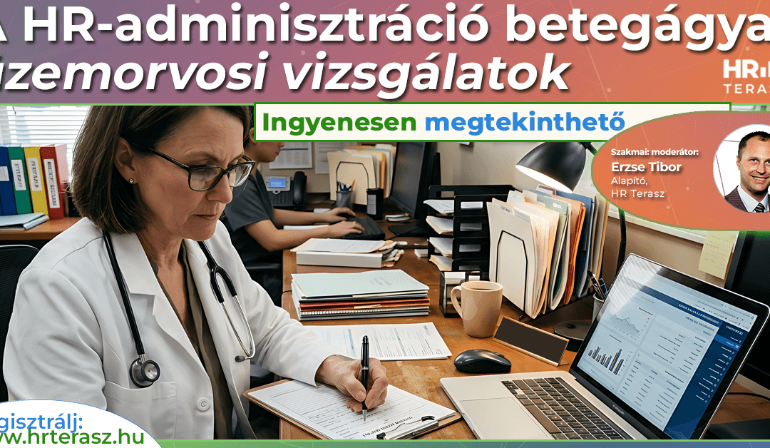 A HR-adminisztráció betegágya: üzemorvosi vizsgálatok